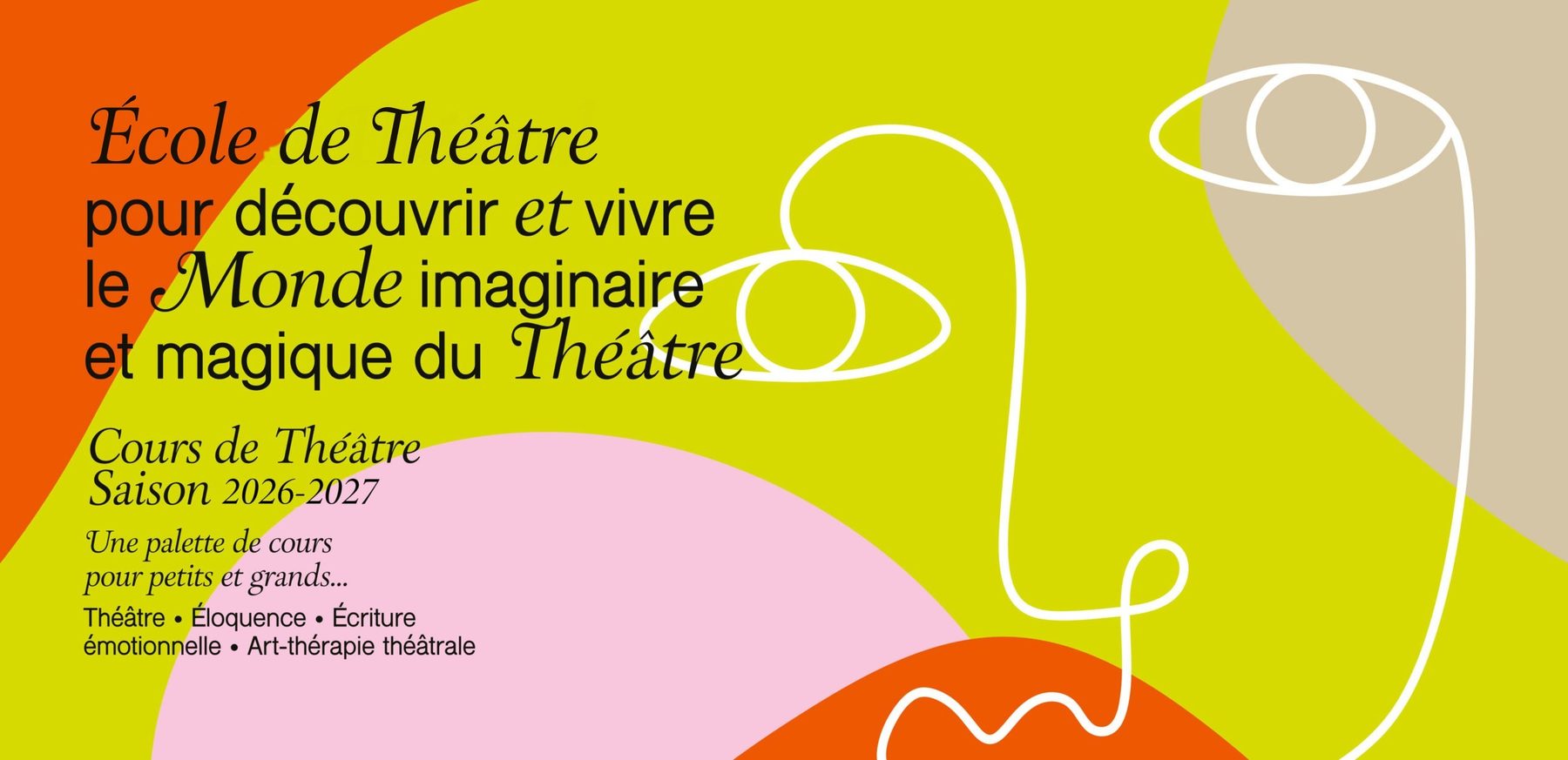Visuel de la saison 2026‑2027 : École de Théâtre, pour découvrir et vivre le Monde imaginaire et magique du Théâtre
